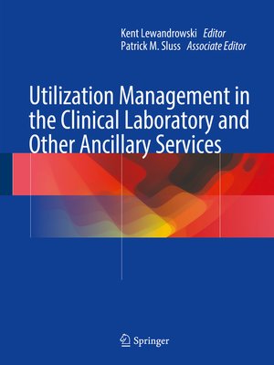 cover image of Utilization Management in the Clinical Laboratory and Other Ancillary Services